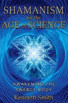Shamanism for the Age of Science