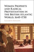 Women Prophets & Radical Protestantism I