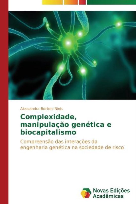 Complexidade, manipulação genética e biocapitalismo