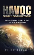 Havoc, Thy Name Is Twenty-First Century!