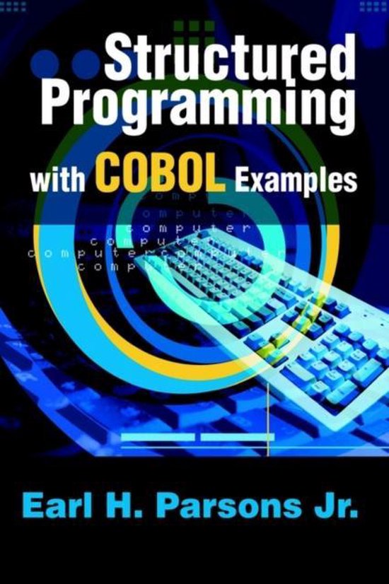 Structured Programming with COBOL Examples | 9780595650347 | Earl H ...