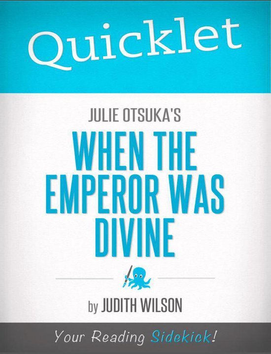 Quicklet On Julie Otsukas When The Emperor Was Divine Ebook Judith Mary Wilson 2297