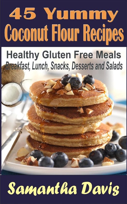 45 Yummy Coconut Flour Recipes - cover