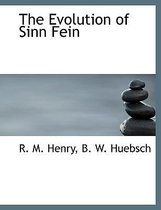 The Evolution of Sinn Fein