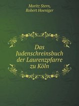 Das Judenschreinsbuch der Laurenzpfarre zu Koeln