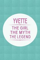 Yvette the Girl the Myth the Legend