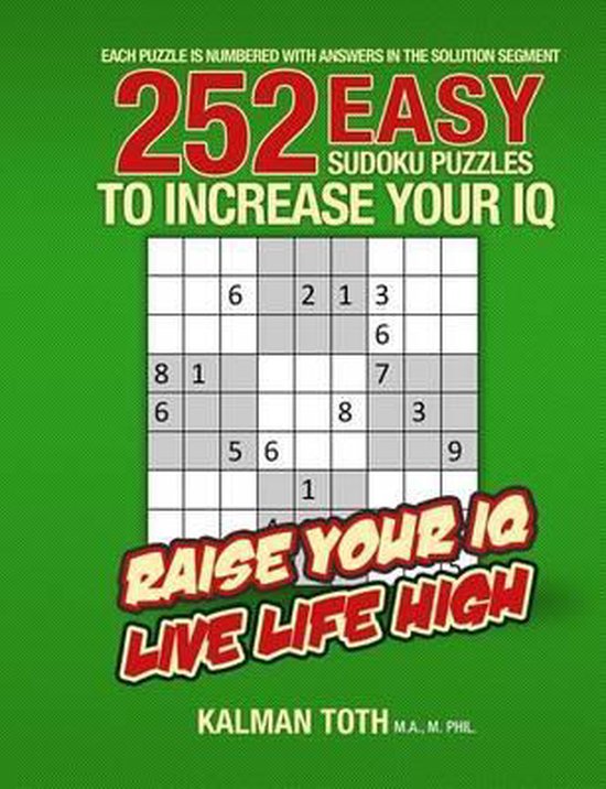 252 Easy Sudoku Puzzles To Increase Your IQ 9781494982300 Kalman 