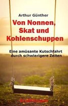 Von Nonnen, Skat Und Kohlenschuppen