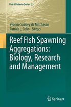 Fish & Fisheries Series 35 - Reef Fish Spawning Aggregations: Biology, Research and Management