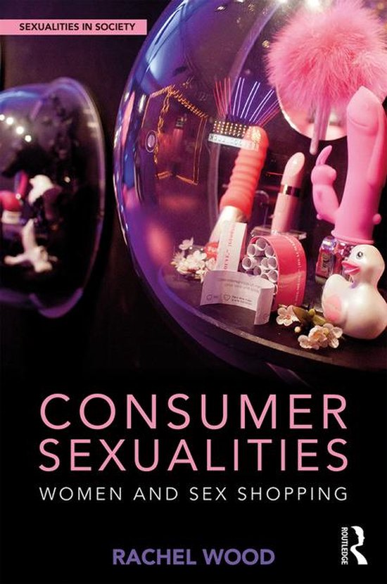 Sexualities in Society - Consumer Sexualities - cover