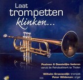 Laat trompetten klinken... - Wilhelm Groenendijk, Peter Wildeman - Psalmen en geestelijke liederen