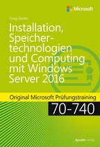 Original Microsoft Training - Installation, Speichertechnologien und Computing mit Windows Server 2016