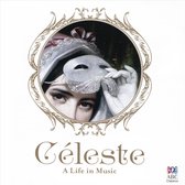 Celeste: A Life In Music