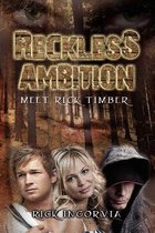 Reckless Ambition