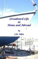 Liveaboard Life at Home and Abroad