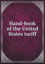 Hand-book of the United States tariff
