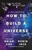 The Infinite Monkey Cage  How to Build a Universe