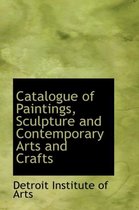 Catalogue of Paintings, Sculpture and Contemporary Arts and Crafts