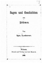 Sagen Und Geschichten Aus Böhmen