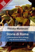 Liber Liber - Storia di Roma. Vol. 2: Dall'abolizione dei re di Roma sino all'unione dell'Italia