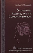 Shakespeare, Rabelais, and the Comical-Historical / Cathleen T. Mcloughlin.