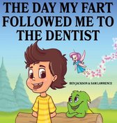 My Little Fart-The Day My Fart Followed Me To The Dentist