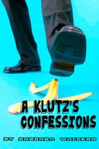 A Klutz's Confessions
