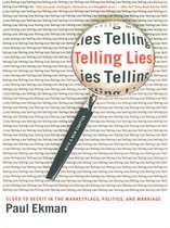 Telling Lies: Clues to Deceit in the Marketplace, Politics, and Marriage (Revised Edition)