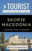 Greater Than a Tourist- Greater Than a Tourist- Skopje, Macedonia