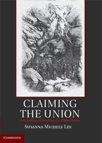 Cambridge Studies on the American South - Claiming the Union
