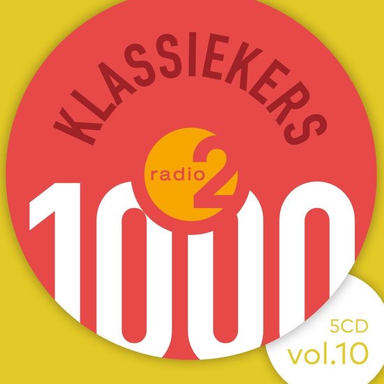 Radio 2 1000 Klassiekers Vol. 10, Radio 2 (België) | CD (album) | Muziek |  bol.com