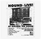 Hound - Live! At The Golden Tea House (LP)