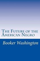 The Future of the American Negro