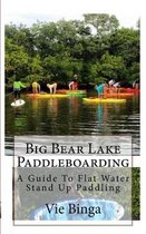 Big Bear Lake Paddleboarding