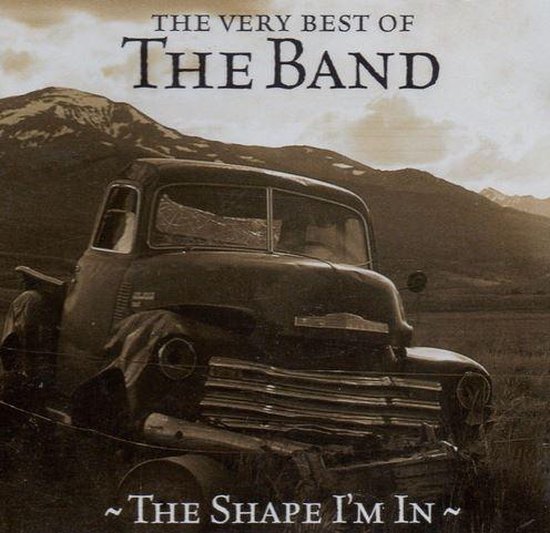Very Best of the Band: The Shape I'm In
