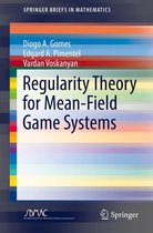 SpringerBriefs in Mathematics - Regularity Theory for Mean-Field Game Systems