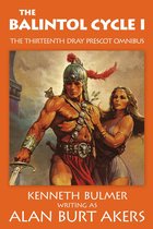 The Saga of Dray Prescot omnibus 13 - The Balintol Cycle I