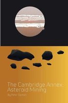 Cambridge Annex-The Cambridge Annex - Asteroid Mining