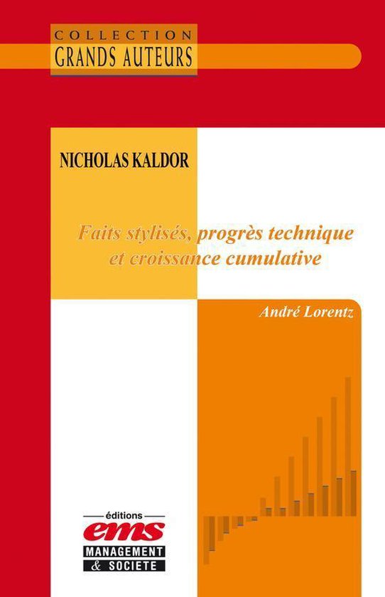 Les Grands Auteurs - Nicholas Kaldor - Faits stylisés, prog ... - cover