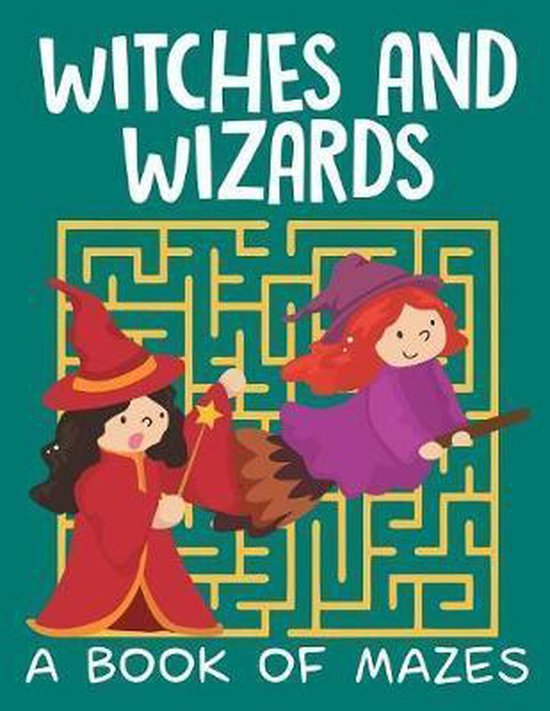 Witches and Wizards (A Book of Mazes) - cover