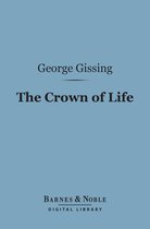 Barnes & Noble Digital Library - The Crown of Life (Barnes & Noble Digital Library)