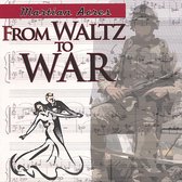 From Waltz to War