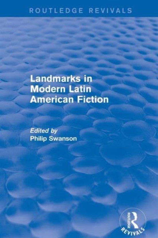 Routledge Revivals- Landmarks in Modern Latin American Fiction ...