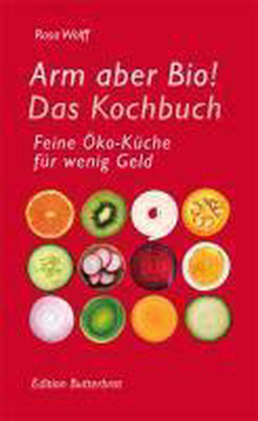 Arm aber Bio! Das Kochbuch - cover