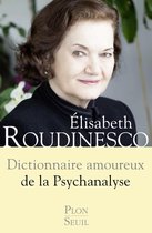 Dictionnaire amoureux - Dictionnaire Amoureux de la psychanalyse
