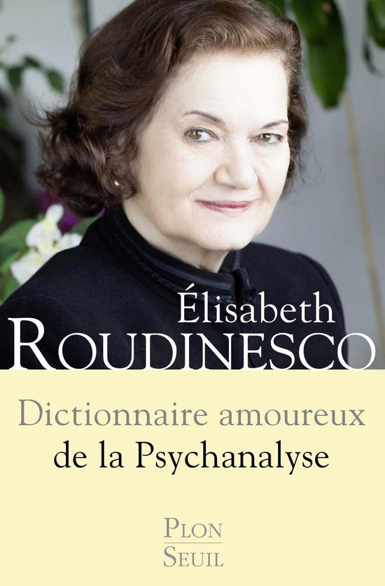 Dictionnaire amoureux - Dictionnaire Amoureux de la psychana ... - cover