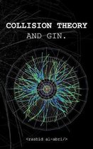 Collision Theory and Gin