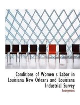 Conditions of Women S Labor in Louisiana New Orleans and Louisiana Industrial Survey