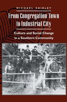 The American Social Experience 3 - From Congregation Town to Industrial City