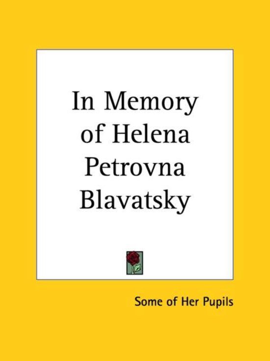 In Memory of Helena Petrovna Blavatsky by Some of Her Pupils - cover